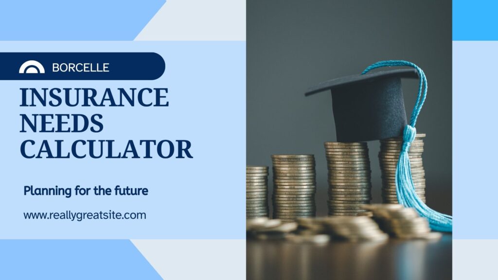 Insurance Needs Calculator